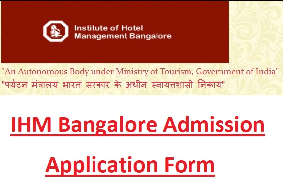 IHM Bangalore Admission Application Form Last Date, Hostel Fees, Cutoff List