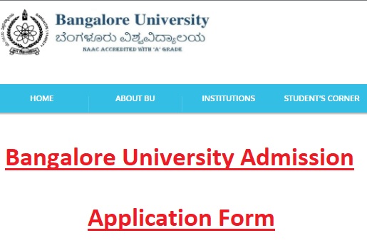 Bangalore University Admission Application Form Last Date - UG, PG, PhD Eligibility, Notification