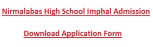 Nirmalabas High School Imphal Admission Form Download, Website, Lottery Form