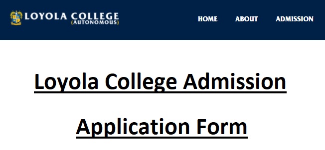 {www.loyolacollege.edu} Loyola College Admission Application Form Last Date, Selection List, Fees Payment