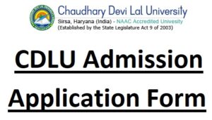 CDLU Admission Application Form Last Date - www.cdlu.ac.in Online Admission Portal [UG & PG]