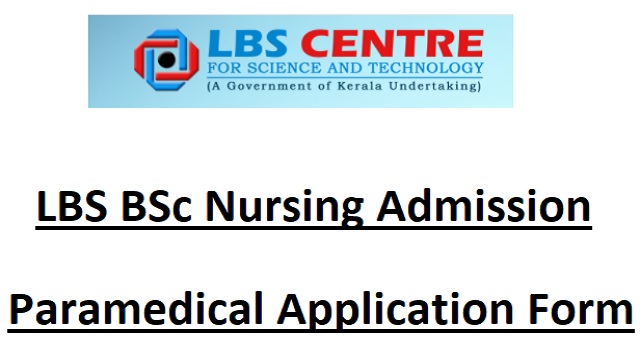LBS BSc Nursing Admission - www.lbscentre.kerala.gov.in Paramedical Application Form, Allotment Rank List