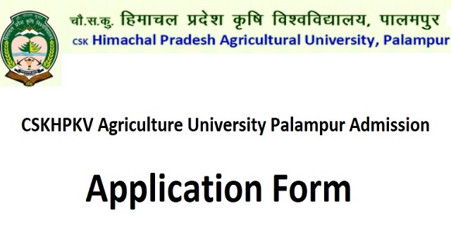 {www.hillagric.ac.in} CSKHPKV Agriculture University Palampur Admission Application Form Last Date, Entrance Exam