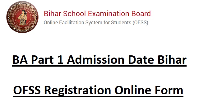 BA Part 1 Admission Date Bihar, ofssbihar.in BA BSc BCom Apply Online Last Date