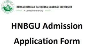 hnbgu.ac.in HNBGU Admission Application Form Last Date, Eligibility, Merit List
