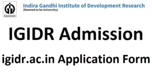 IGIDR Admission Online Application Form igidr.ac.in Entrance Exam Date, Merit List
