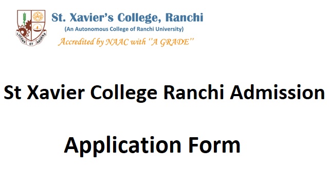 St Xavier College Ranchi Admission Application Form Last Date, www.sxcran.org Merit List