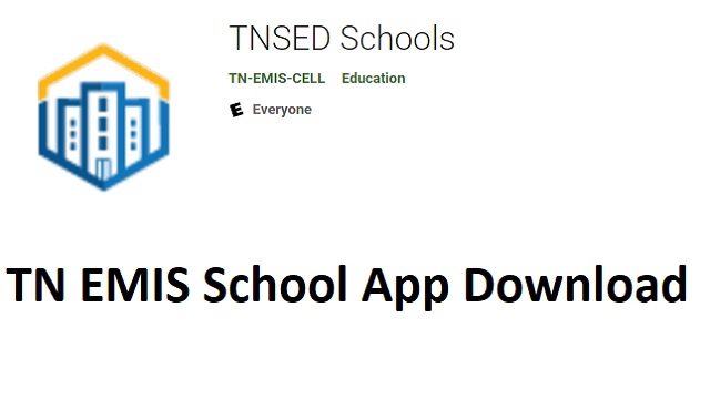 TN EMIS School App Download tnschools.gov.in School Login {Teacher & Student}
