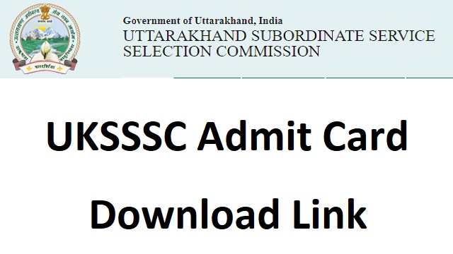 UKSSSC Admit Card Download Link sssc.uk.gov.in Login