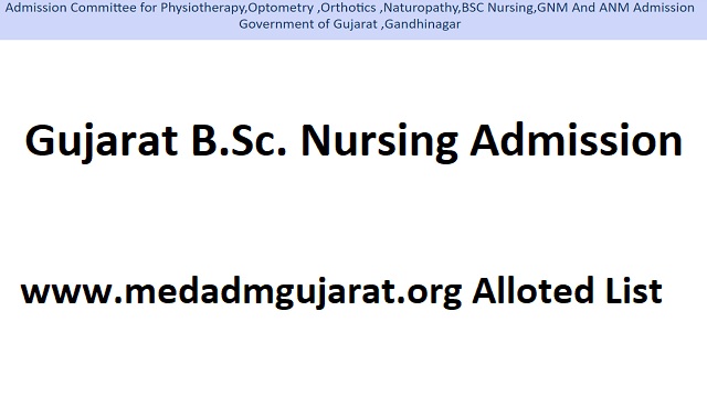 www.medadmgujarat.org Gujarat B.Sc. Nursing Admission Application Form Last Date, Merit List