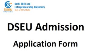 DSEU Admission 2023-24 Form Last Date dseu.ac.in Login, Entrance Exam