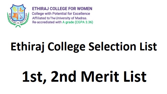 Ethiraj College Selection List 2022 ethirajcollege.edu.in 1st, 2nd Merit List, Cut Off