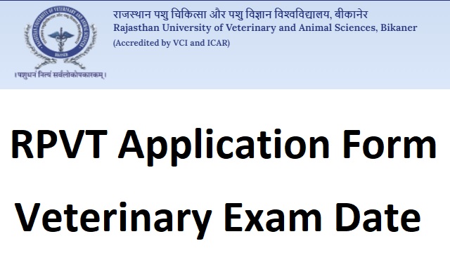 RPVT 2022 Application Form Date  Veterinary Exam Date,  Syllabus
