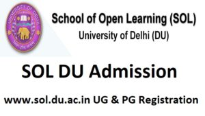 SOL DU Admission Last Date www.sol.du.ac.in Registration {UG & PG} Login