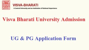Visva Bharati University Admission www.visvabharati.ac.in Application Form Last Date