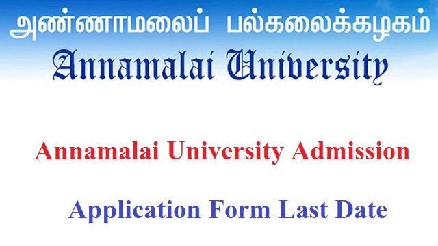 Annamalai University Admission 2022-23 Application Form Last Date, Courses, Eligibility