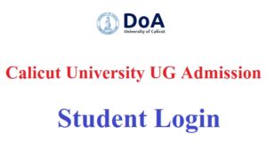 Calicut University UG Admission Last Date www.uoc.ac.in Login, Fees, Eligibility