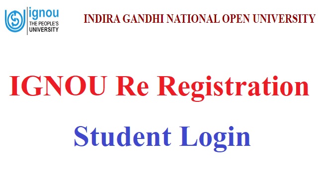 IGNOU Re Registration 2022 Form Last Date ignou.samarth.edu.in Login