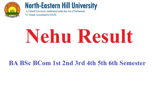 Nehu Result 2023 BA BSc BCom 1st 2nd 3rd 4th 5th 6th Results, Marksheet Download