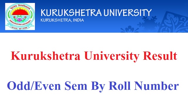 Kurukshetra University Result 2022 लिंक जारी @ www.kuk.ac.in Roll Number Wise
