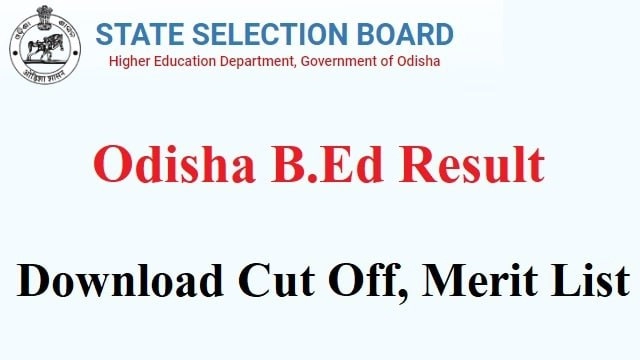 Odisha B.Ed Result 2023 Download Link @ ssbodisha.ac.in Login Cut Off, Merit List