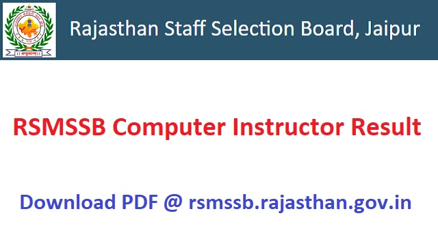 RSMSSB Computer Instructor Result 2022 Download PDF @ www.rsmssb.rajasthan.gov.in Merit List, Cut Off
