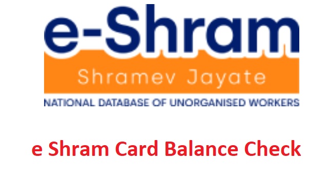 e Shram Card Balance Check 2022 Payment Status Link @ eshram.gov.in Payment List