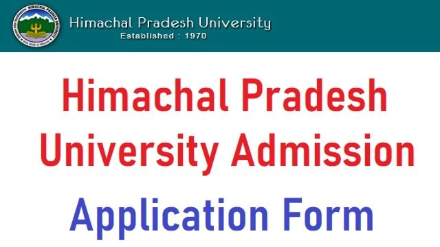 Himachal Pradesh University Admission 2023 {HPU} Application Form Last Date