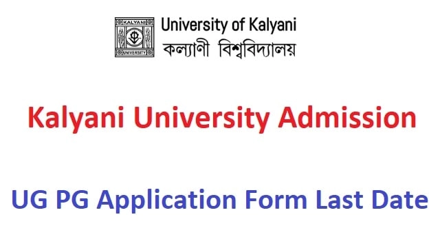 Kalyani University Admission 2022 UG PG Application Form Last Date @ klyuniv.ac.in
