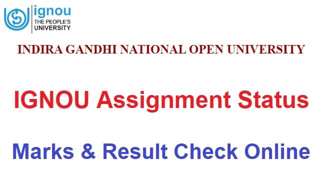 IGNOU Assignment Status 2022 Check @ ignou.ac.in Marks, Result