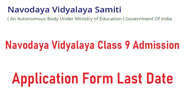 {JNVST} Navodaya Vidyalaya Class 9 Admission 2023 Application Form Last Date