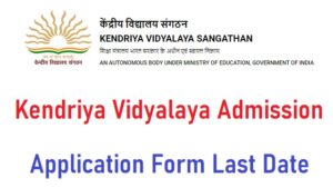 Kendriya Vidyalaya Admission 2023-24 Application Form Last Date @ kvsangathan.nic.in