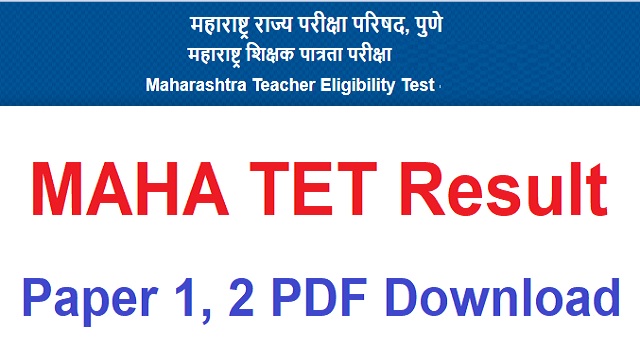 MAHA TET Result 2021-2022 Paper 1, 2 Link Out @ mahatet.in PDF Download
