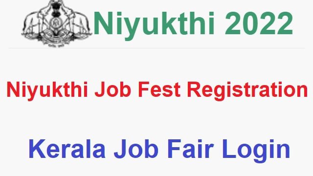 Niyukthi Job Fest 2022 Registration, Kerala Job Fair Login @ jobfest.kerala.gov.in