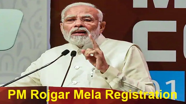 PM Rojgar Mela Registration {10 लाख नौकरियां} Apply Online @ Official Website