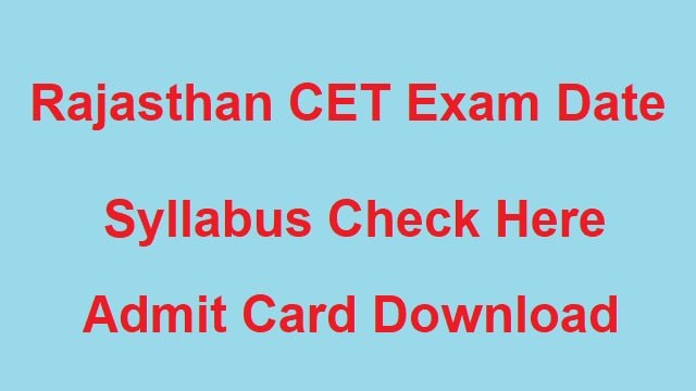 Rajasthan CET Exam Date 2022 Admit Card Download Link, Syllabus Check
