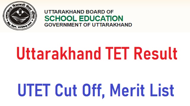 UTET Result 2022 Link Out @ ubse.uk.gov.in Uttarakhand TET Cut Off, Merit List