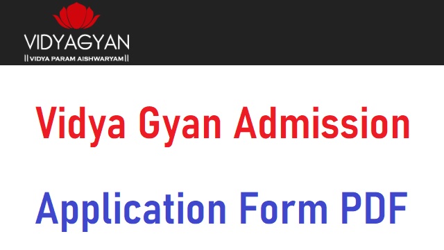 Vidya Gyan Admission 2023-24 Application Form Last Date @ www.vidyagyan.in