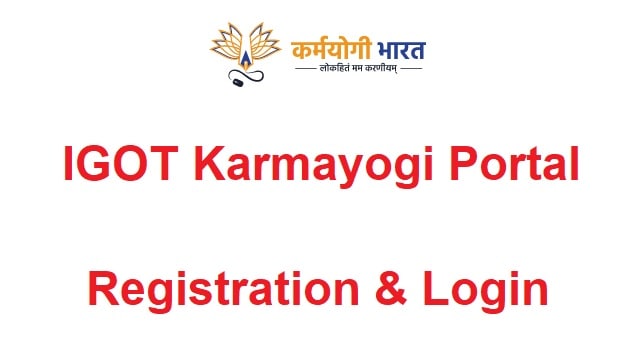IGOT Karmayogi Portal Registration @ igotkarmayogi.gov.in Login