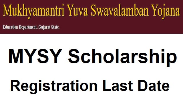 MYSY Scholarship Registration Last Date @ mysy.guj.nic.in Fresh & Renewal