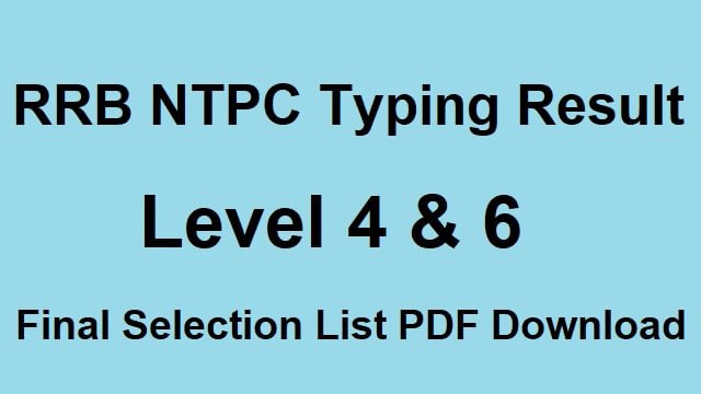 RRB NTPC Typing Result 2022 Final Selection List PDF Download Link