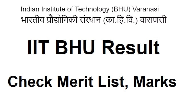 IIT BHU Result 2022 Link Out @ www.iitbhu.ac.in Check Merit List, Marks