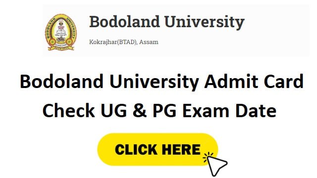 Bodoland University Admit Card Link, Check UG & PG Exam Date