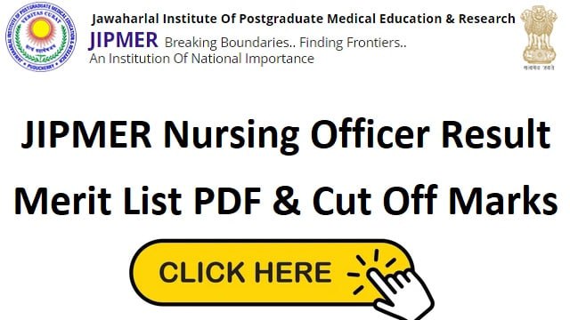 JIPMER Nursing Officer Result 2023 {Link Out} Merit List PDF & Cut Off Marks