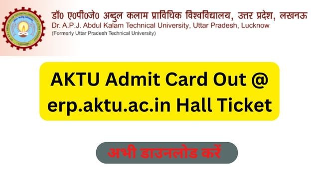AKTU Admit Card Out @ erp.aktu.ac.in Odd Semester Hall Ticket
