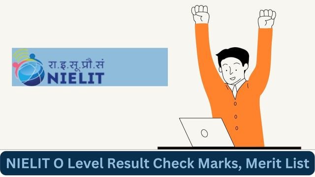 NIELIT O Level Result 2023 Check Marks, Merit List @ student.nielit.gov.in