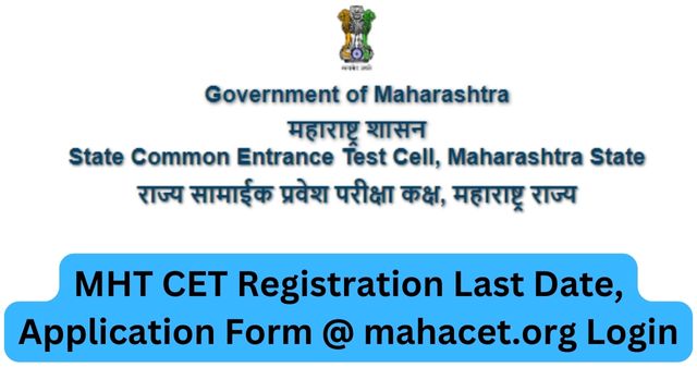 MHT CET 2023 Registration Last Date, Application Form @ mahacet.org Login