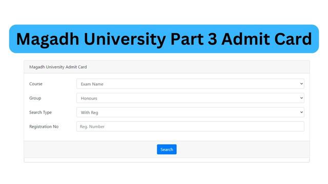 Magadh University Part 3 Admit Card 2023 Download, MU BA BSc BCom Exam Date