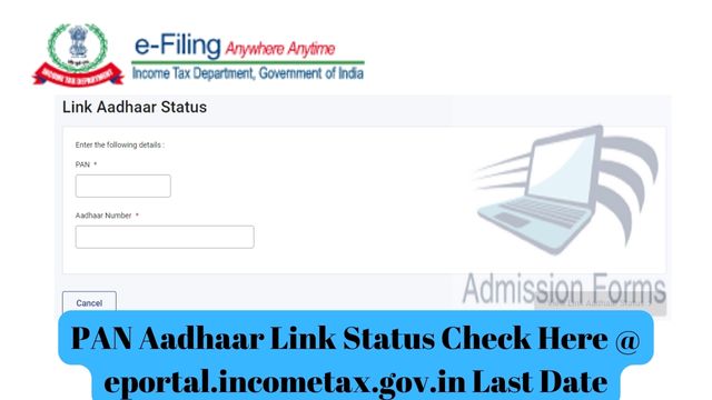 PAN Aadhaar Link Status Check Here @ eportal.incometax.gov.in Last Date
