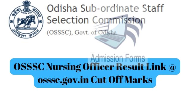 OSSSC Nursing Officer Result Link @ osssc.gov.in Cut Off Marks